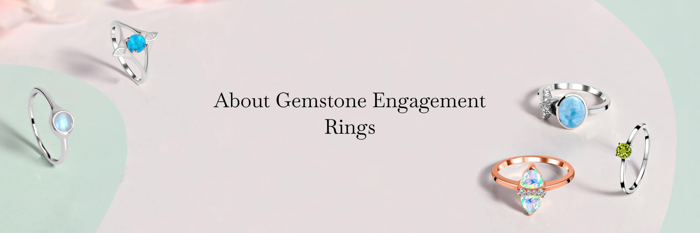 Seven Gemstones for Engagement Rings