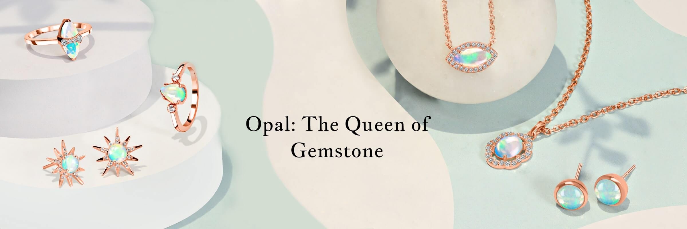 Opal The Queen of Gemstone