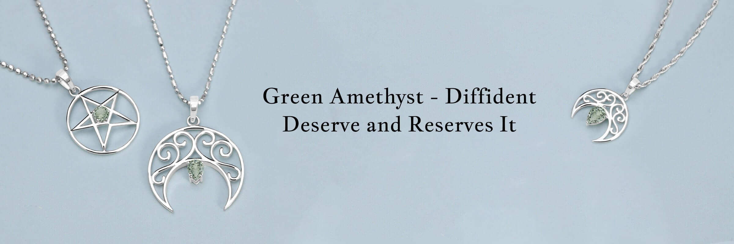 Green Amethyst How to Wear Green Amethyst