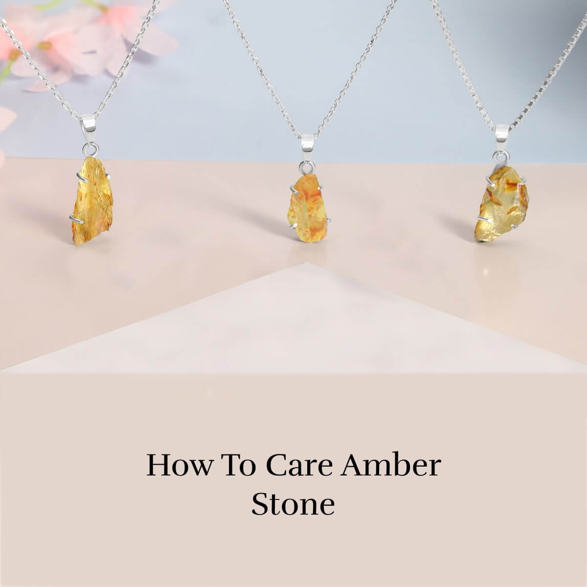 How to Care Of Amber