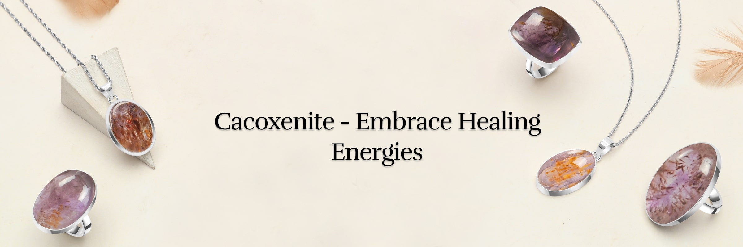Cacoxenite: Harnessing Its Healing Energies Cacoxenite