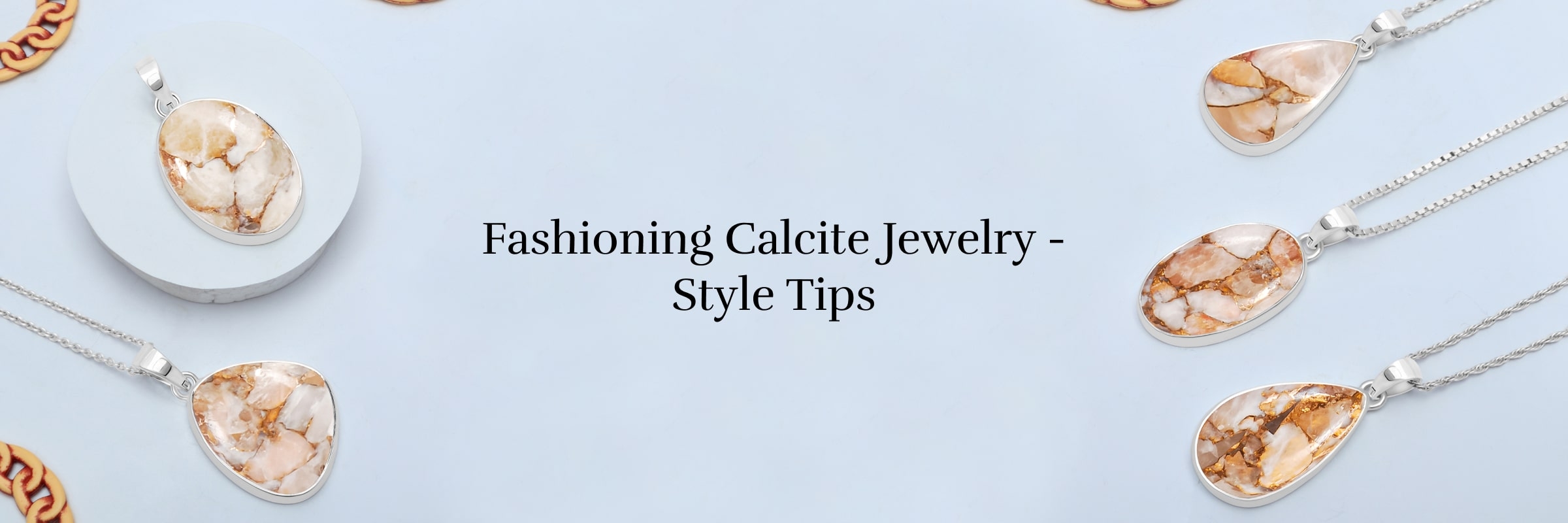 How to Style Calcite Jewelry