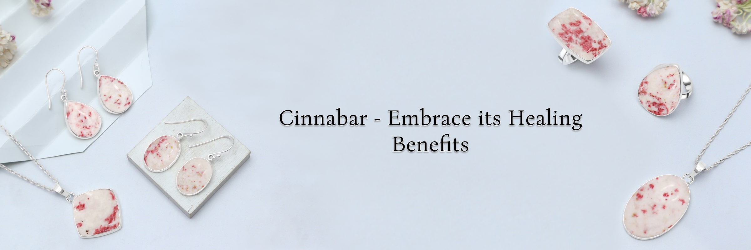 Cinnabar Healing Properties and Benefits