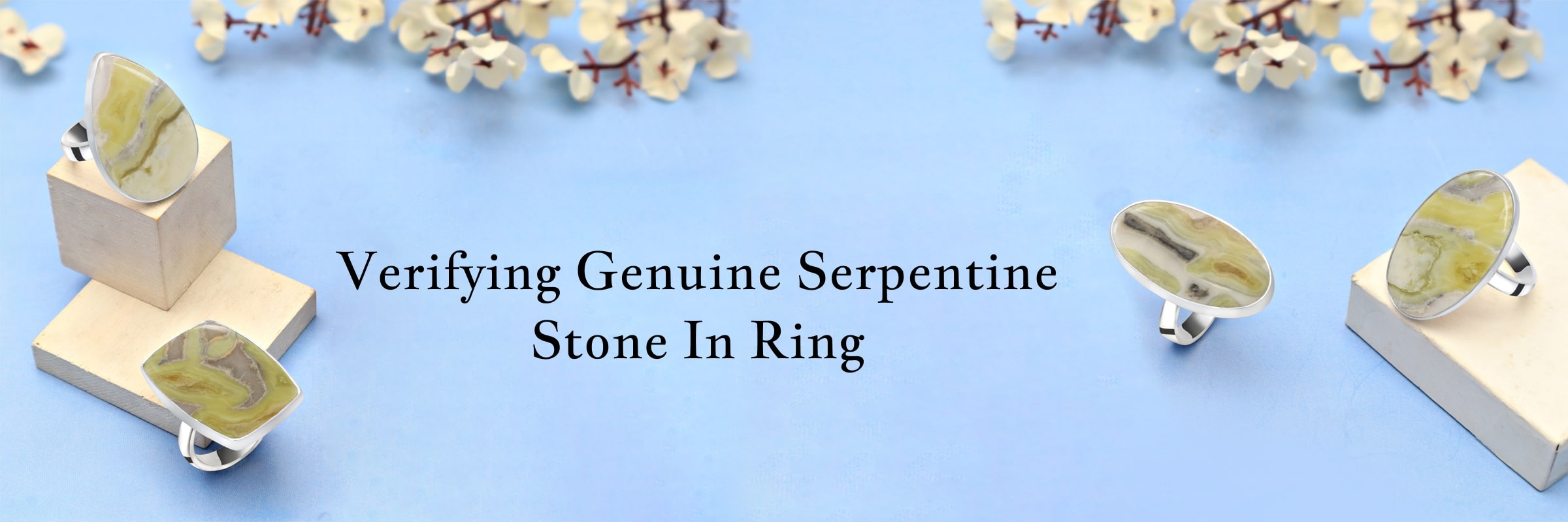 How To Tell If the Serpentine Stone Set in Your Serpentine Ring Is Real?