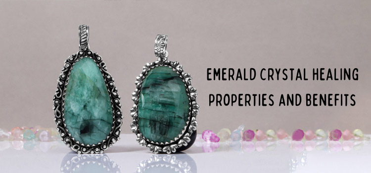 Emerald crystal healing properties and benefits