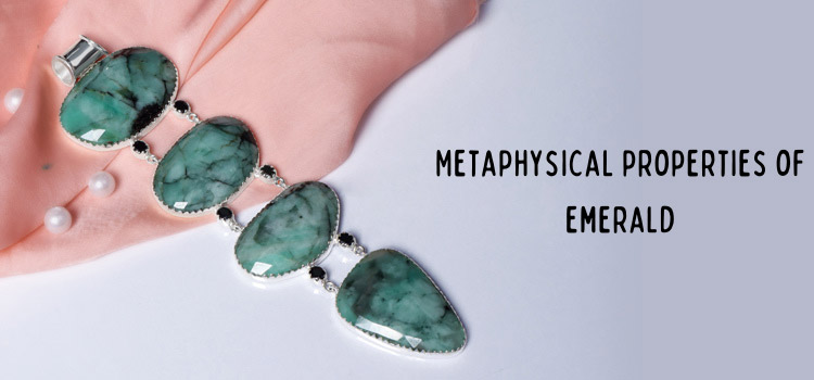 Metaphysical Properties of Emerald