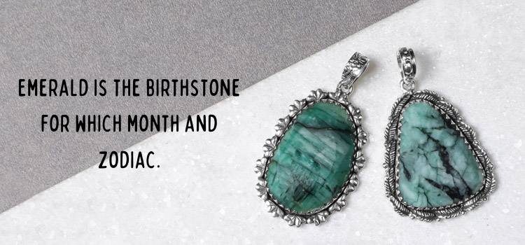 Emerald is the birthstone for which month and zodiac
