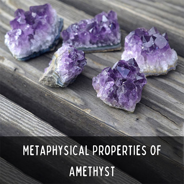 Metaphysical Properties of Amethyst