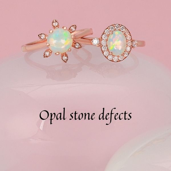 Opal stone defects