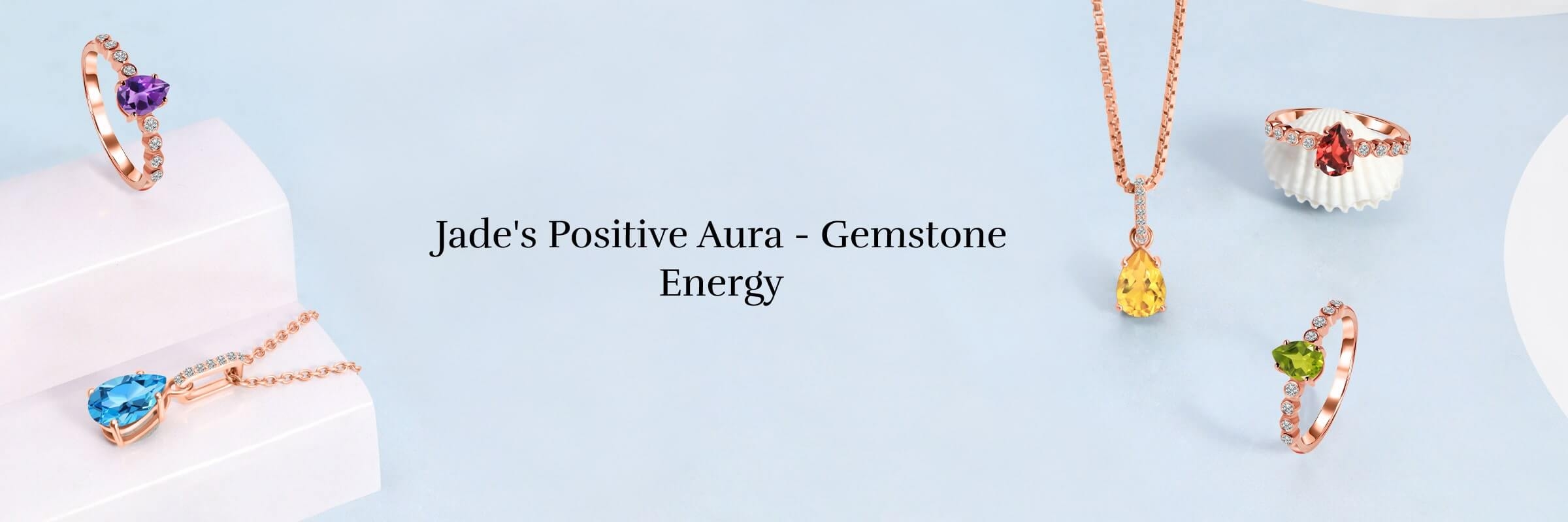 Gemstones to Attract Positive Energy - Green Jade