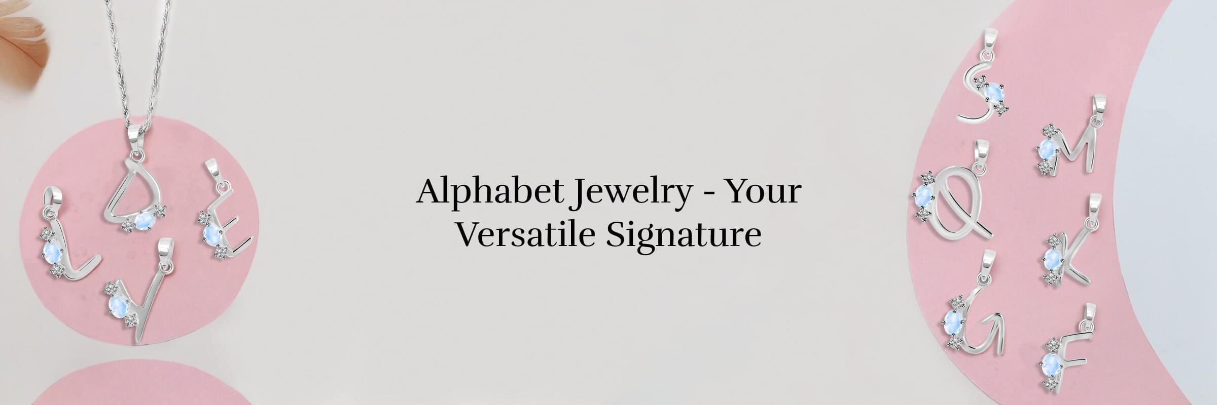 Alphabet jewelry: versatility