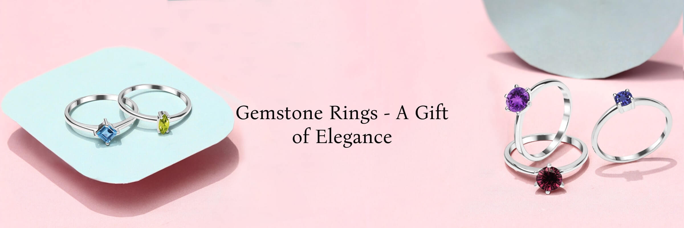 Benefits of choosing Gemstone Rings Benefits of choosing Gemstone Rings