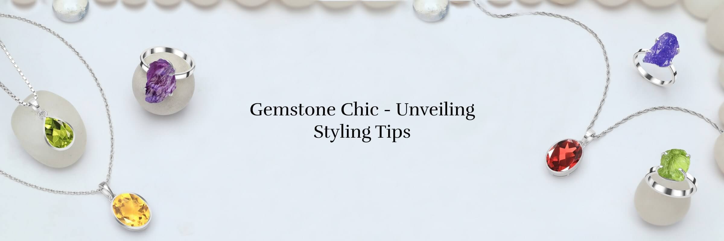 Gemstone jewelry styling tips