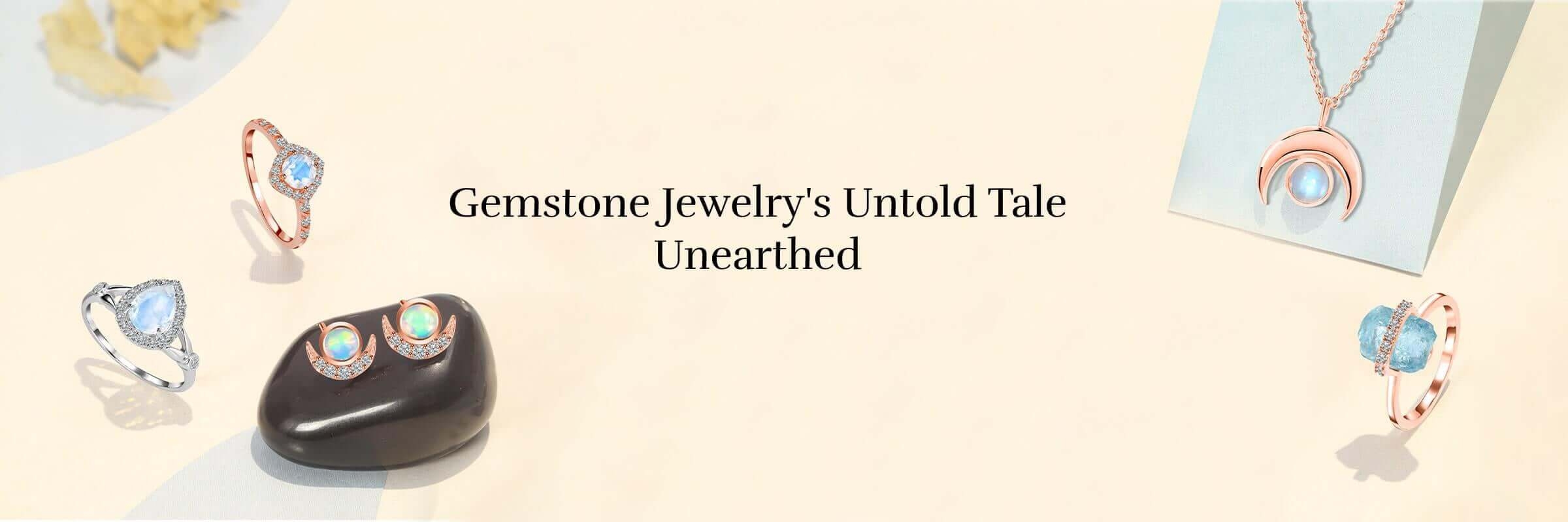 The Untold Story Of Gemstone Jewelry The Untold Story Of Gemstone Jewelry