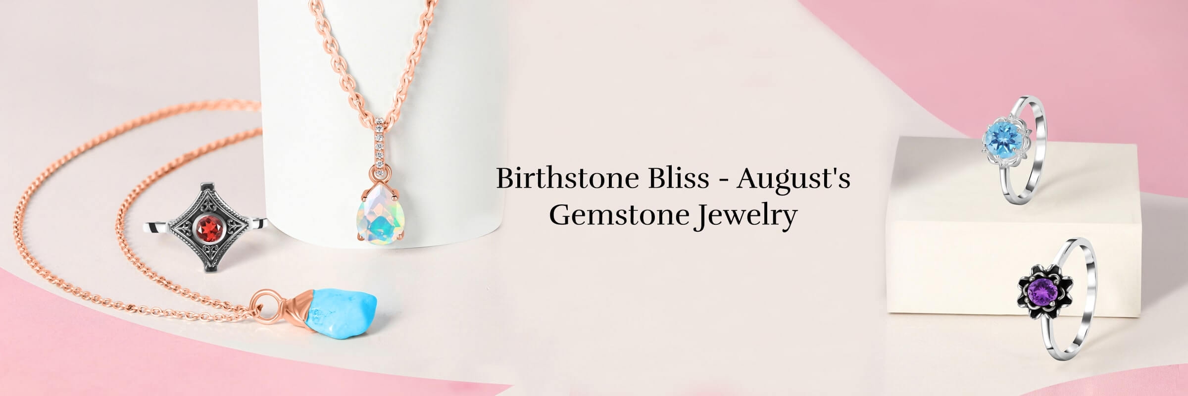 Top Magnificent Gemstone Jewelry Picks For August Birthday Girls