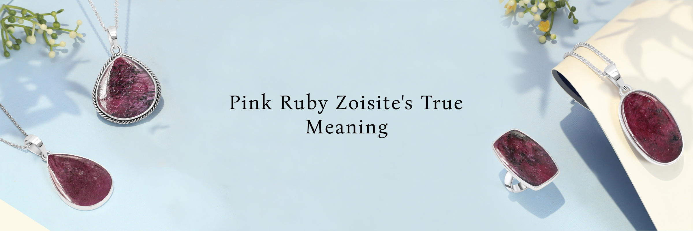 Pink Ruby Zoisite Meaning