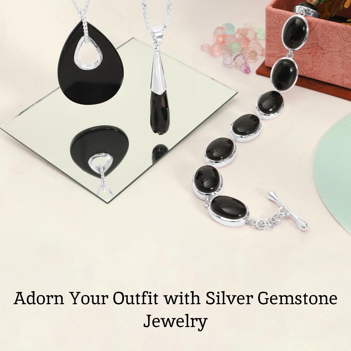 How to Choose The Best Silver Gemstone Jewelry For Your Outfit