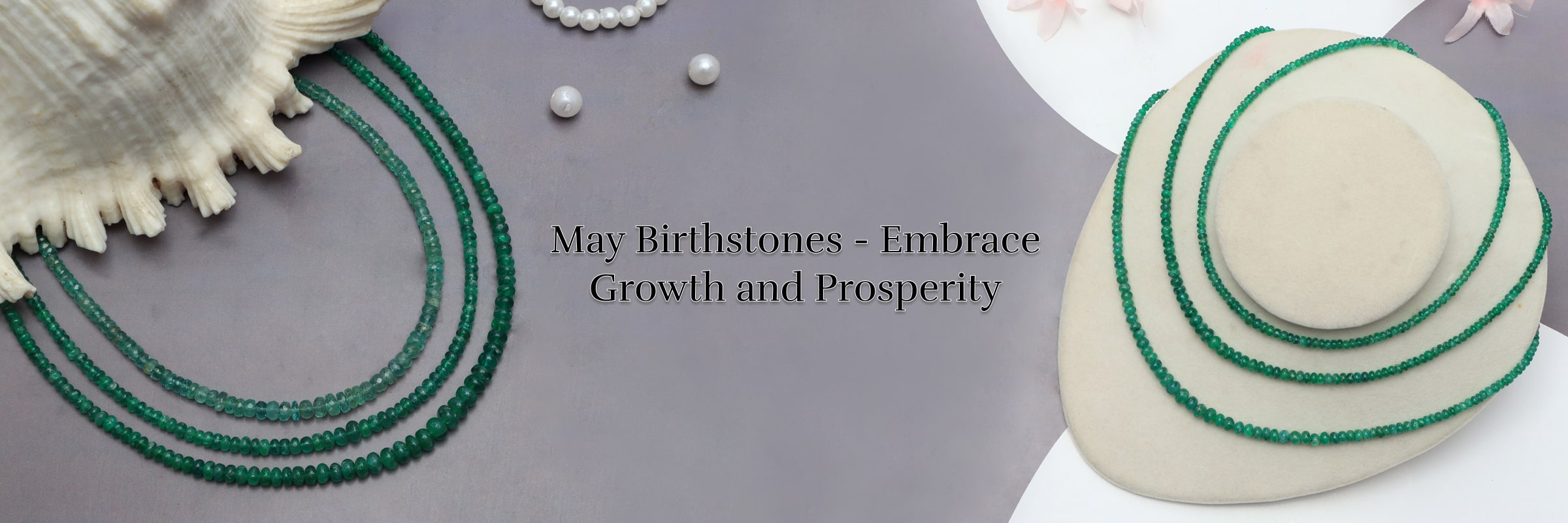Birthstones by Month May - Celebrate Growth & Abundance Birthstones by Month May