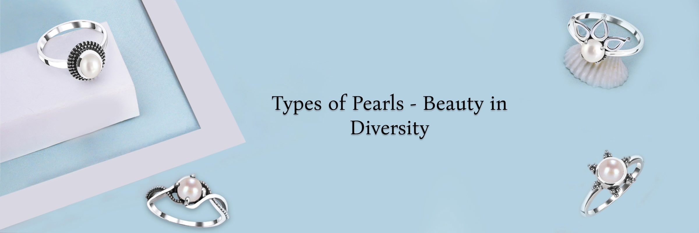 Types of Pearl Types of Pearl
