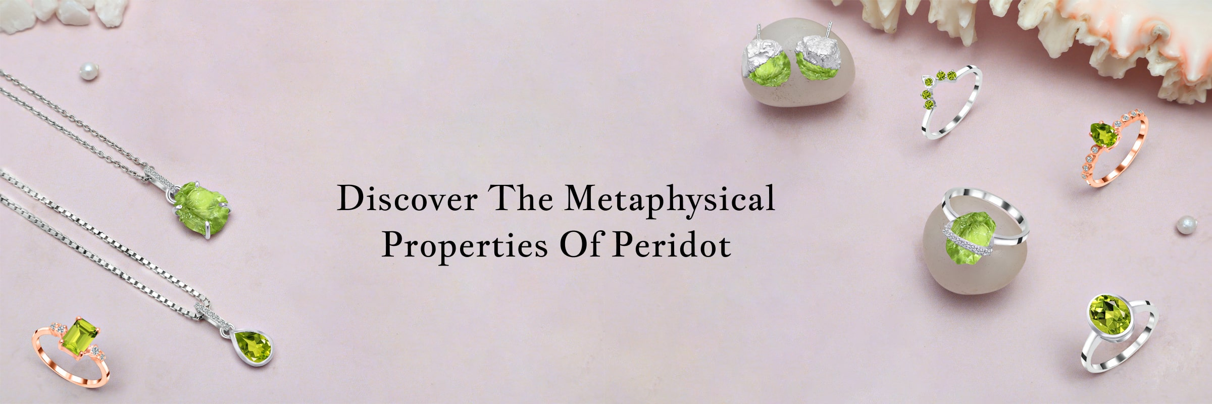 Uses & Metaphysical Properties of Peridot