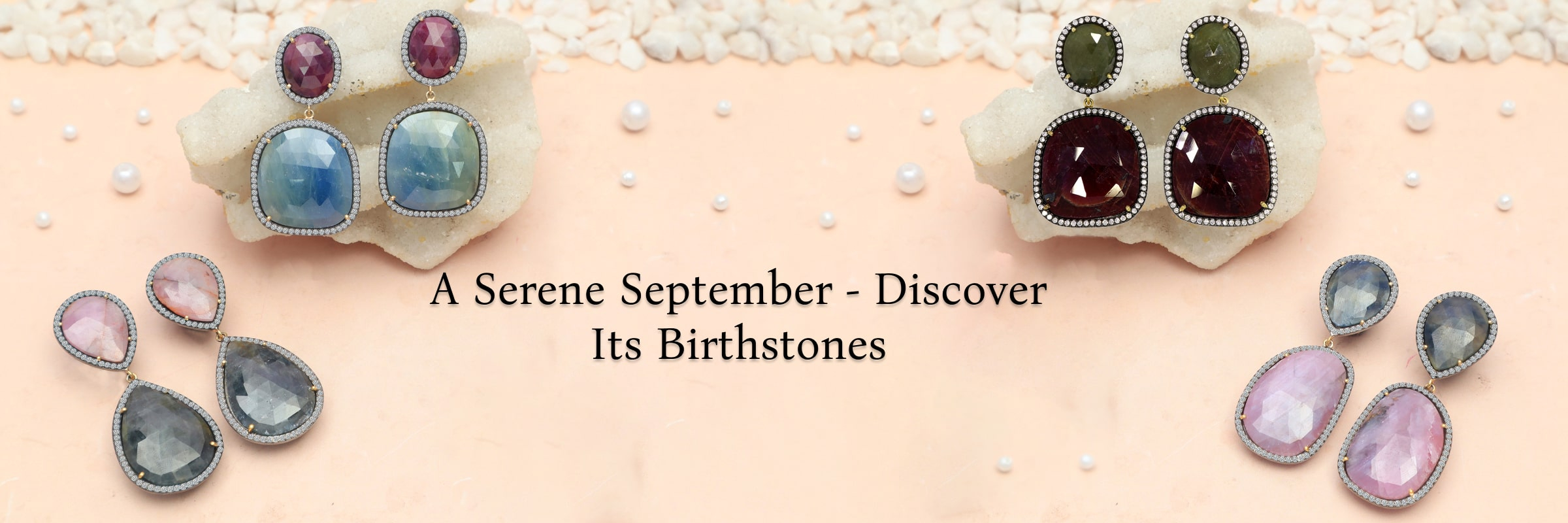 Birthstones by Month September - A Serene Month of Balance & Reflection Birthstones by Month September