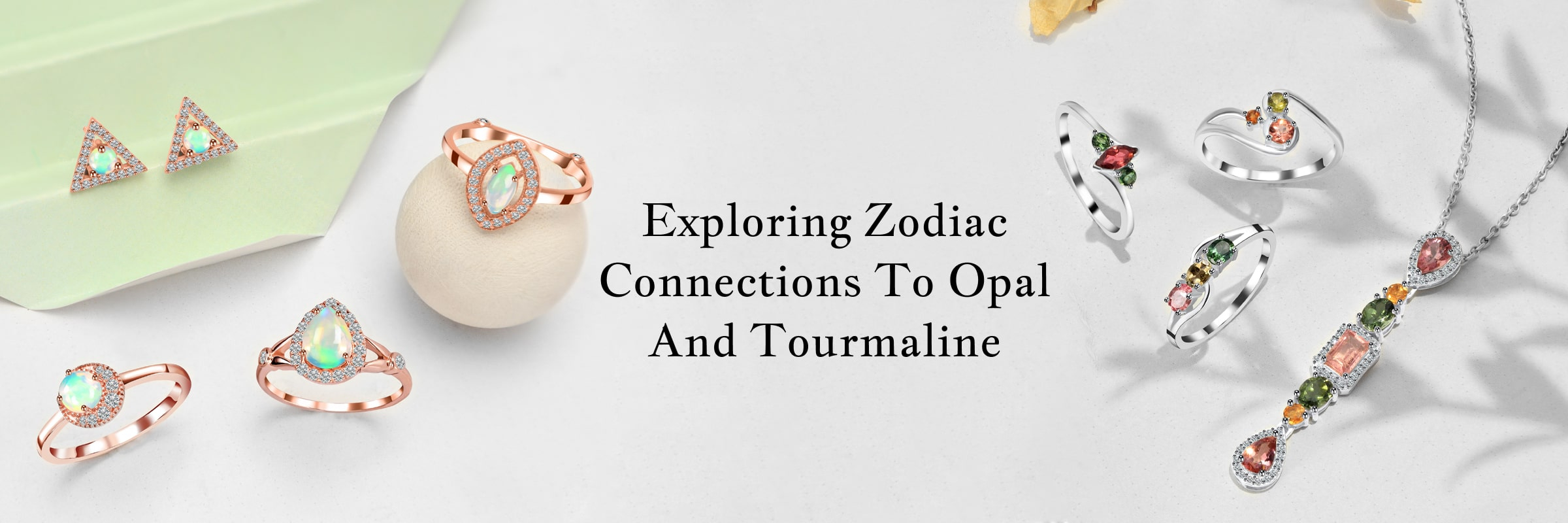 Does Opal & Tourmaline Have Any Zodiac Connection?