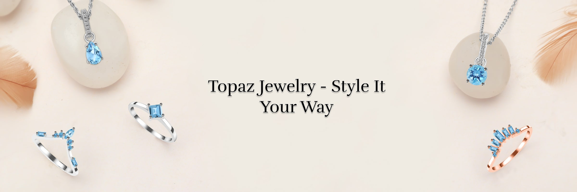 Adorn Your Topaz Birthstone Jewelry in Style