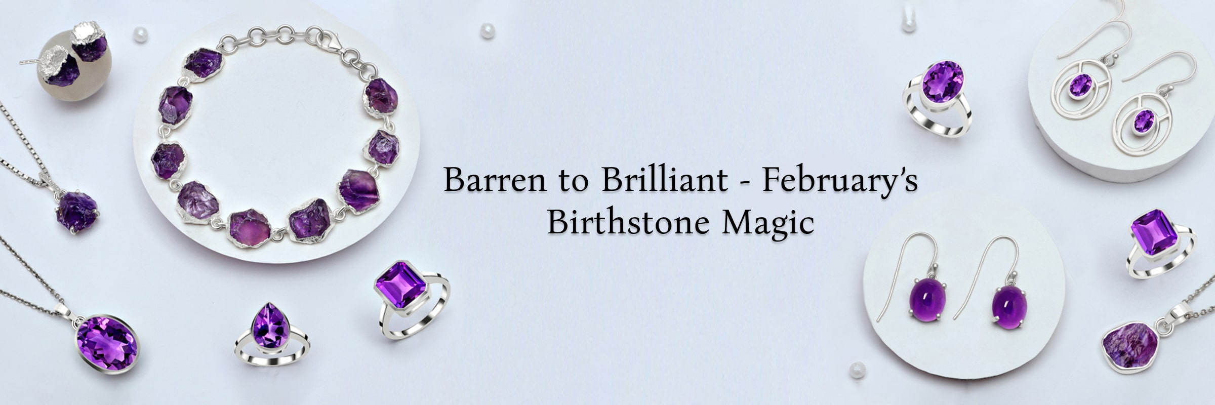 Flourish Your Barren Life with Birthstones by Month February Birthstones by Month February