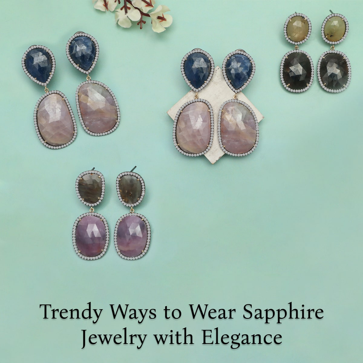 How to Make Your Sapphire Jewelry Fashion Trending? How to Make Your Sapphire Jewelry Fashion Trending?