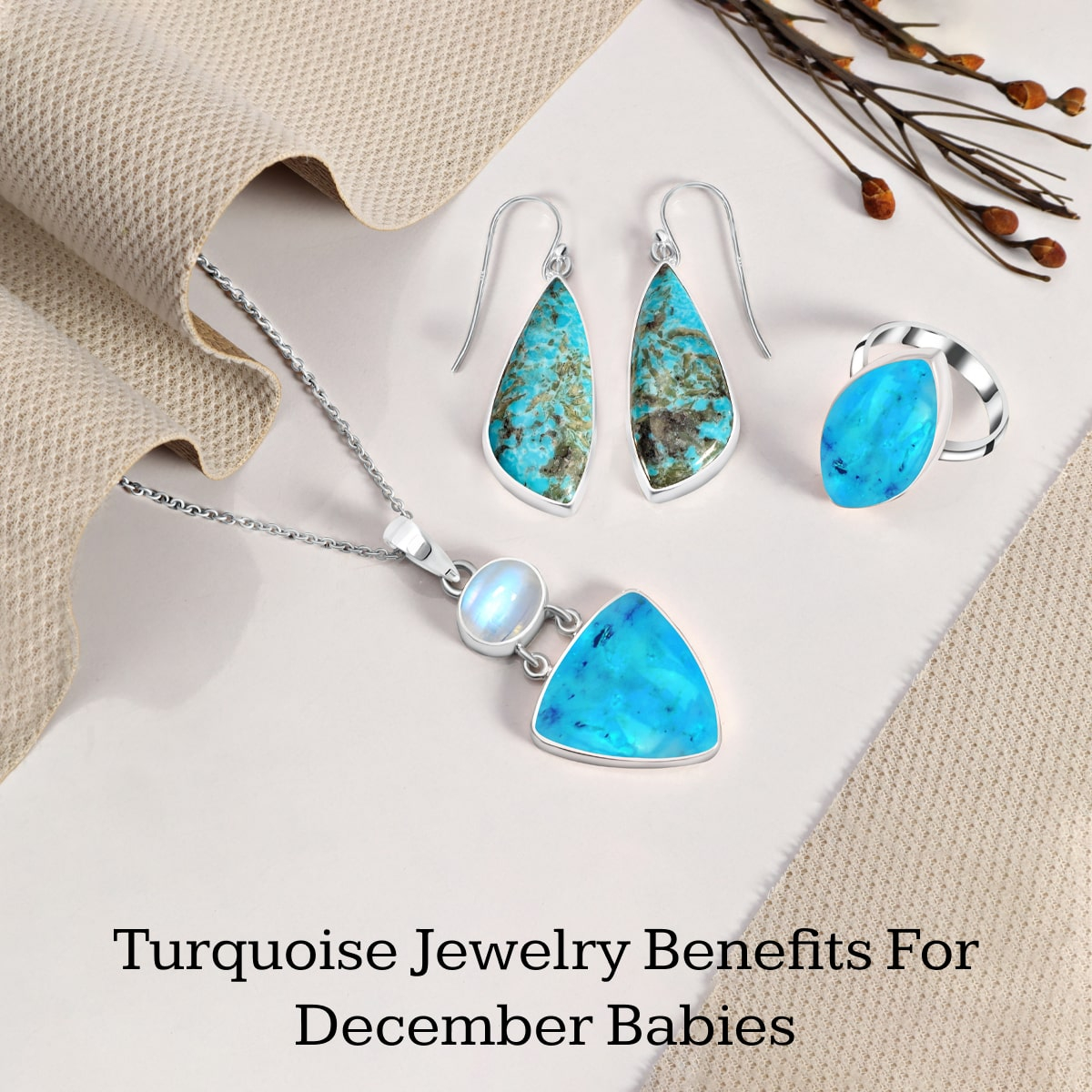Let’s Explore What Benefits December Babies Can Extract From Turquoise Jewelry