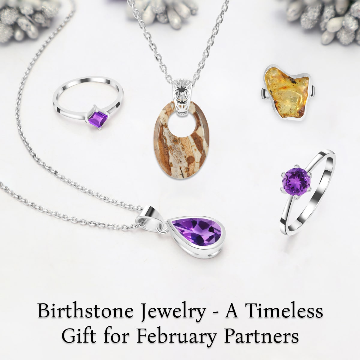 Birthstone Jewelry: A Perfect Gift For Your February Partner Birthstone Jewelry: A Perfect Gift For Your February Partner