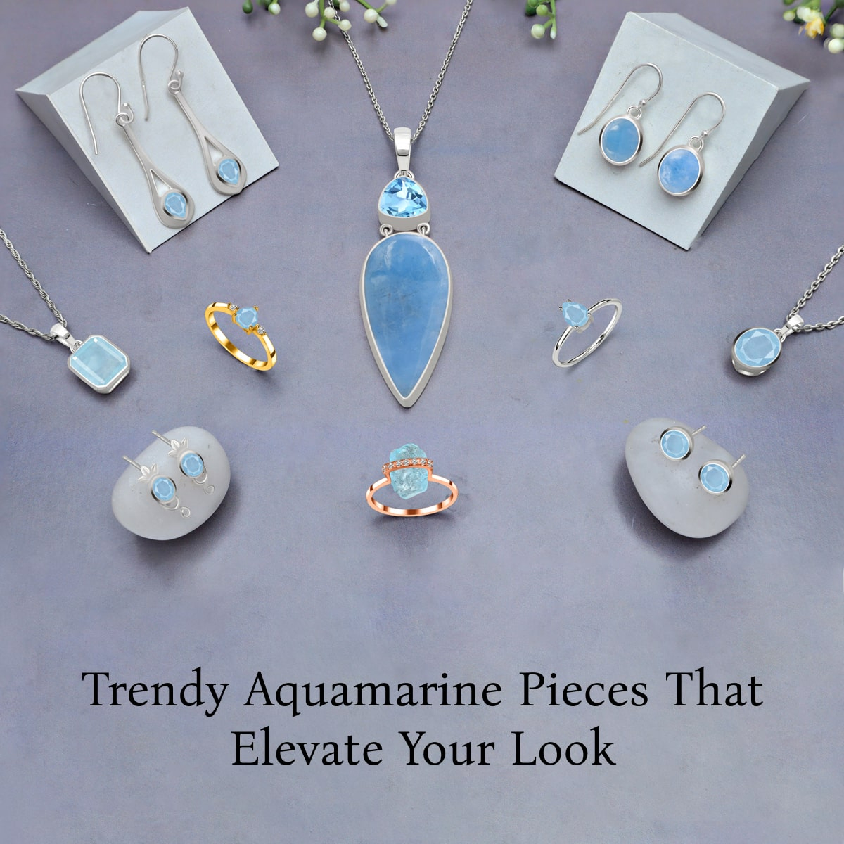 The Trendy Jewelry Pieces of Aquamarine Birthstone Jewelry The Trendy Jewelry Pieces of Aquamarine Birthstone Jewelry