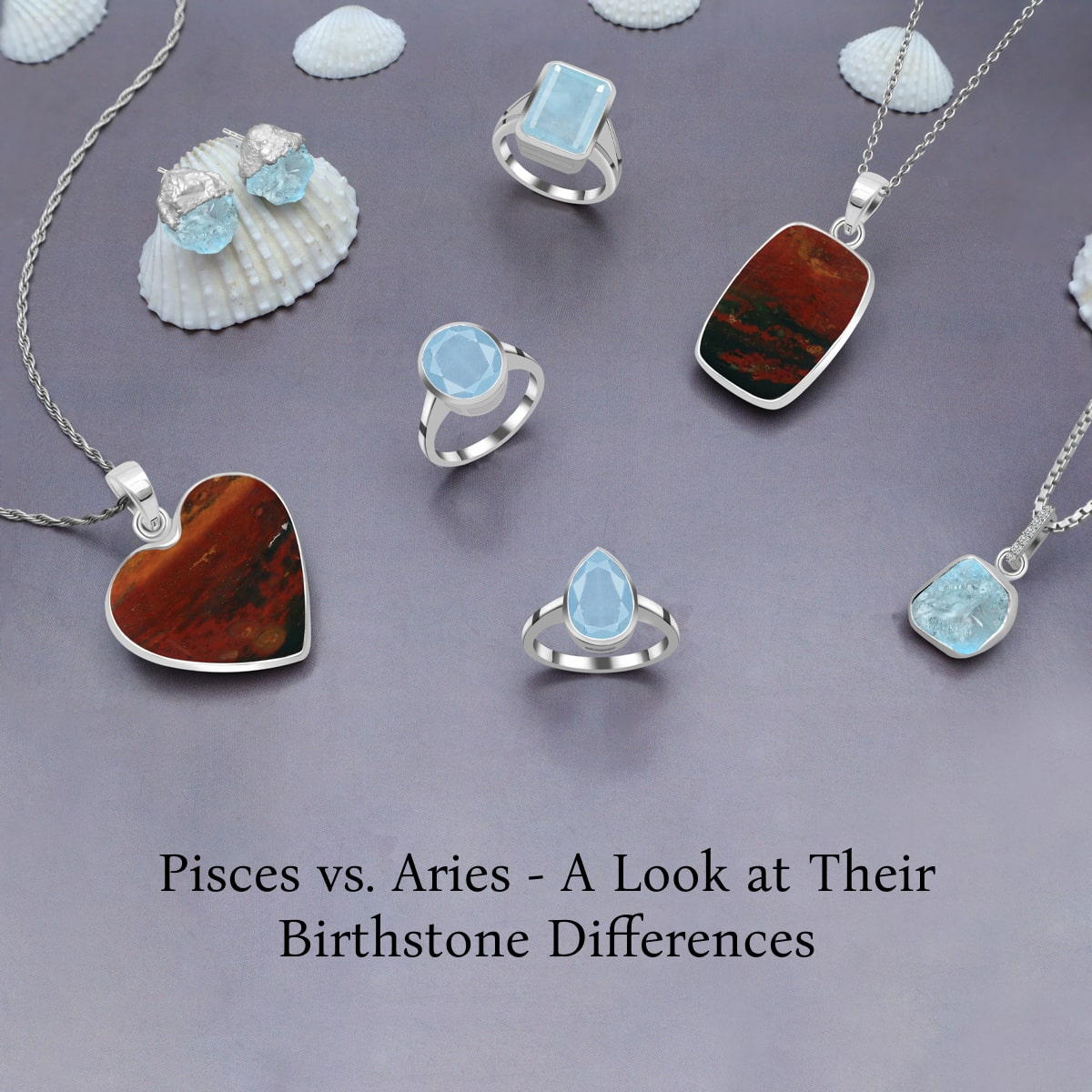 Are Pisces Birthstones & Aries Birthstones Different? Are Pisces Birthstones & Aries Birthstones Different?