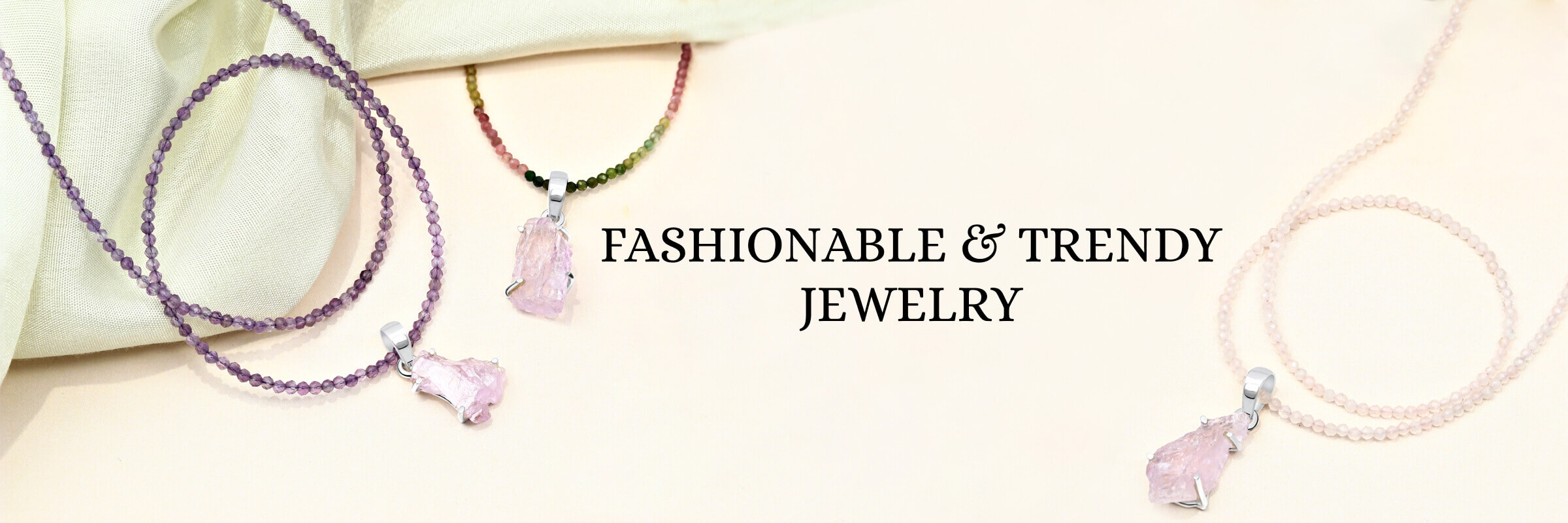 Fashionable & Trendy Gemstone Bead Jewelry Fashionable & Trendy Gemstone Bead Jewelry