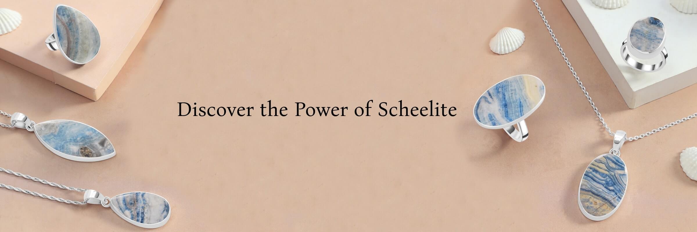 Scheelite Benefits