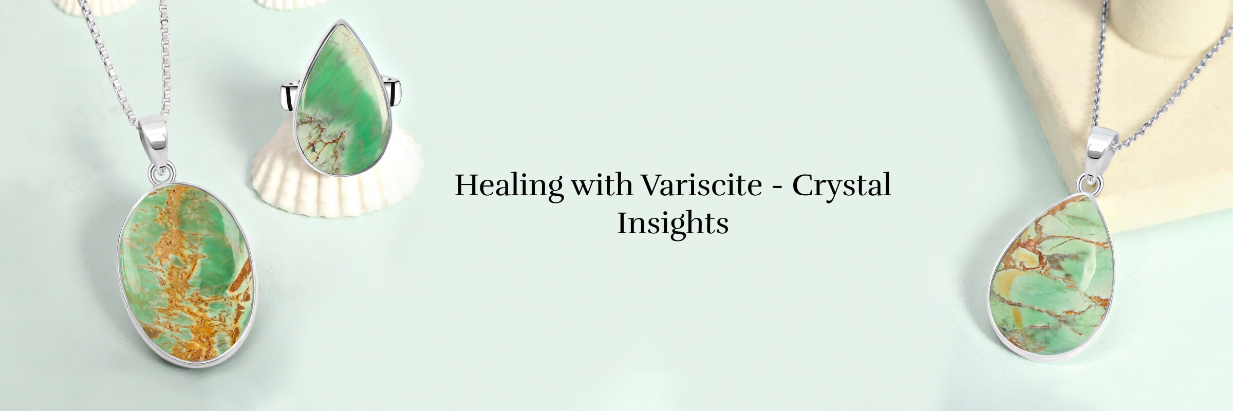 Healing Properties of Variscite Crystal
