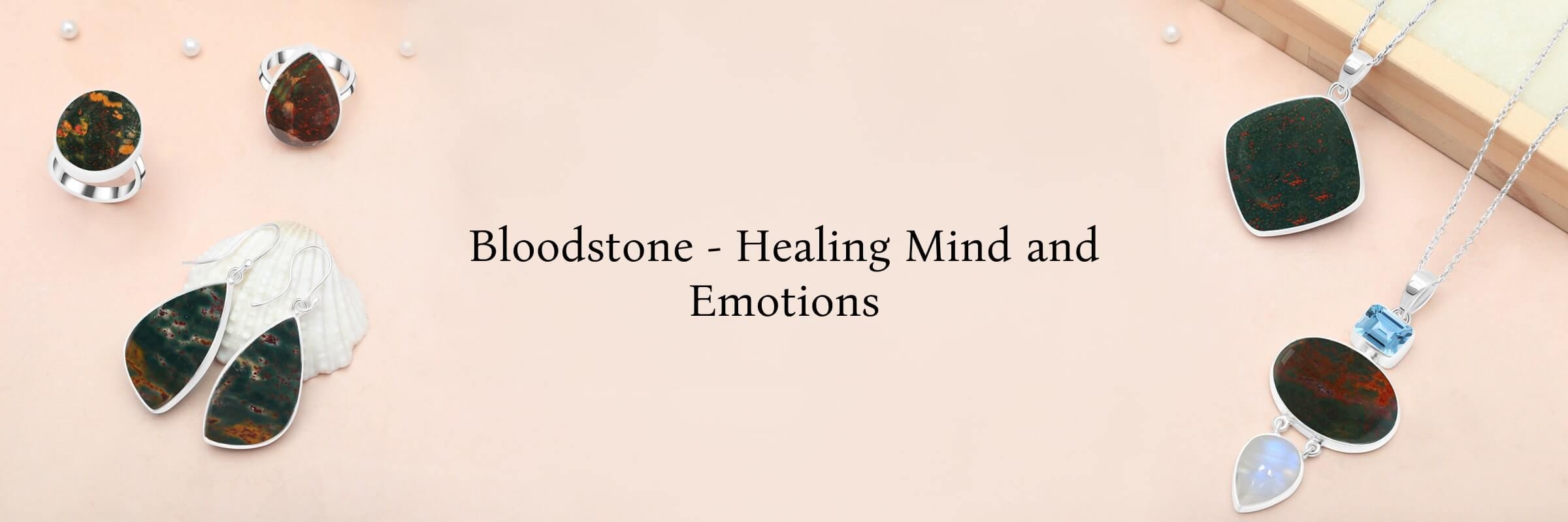 Bloodstone Mental & Emotional Healing Properties