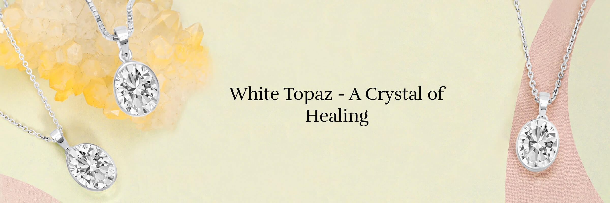 Healing Properties of White Topaz Crystal