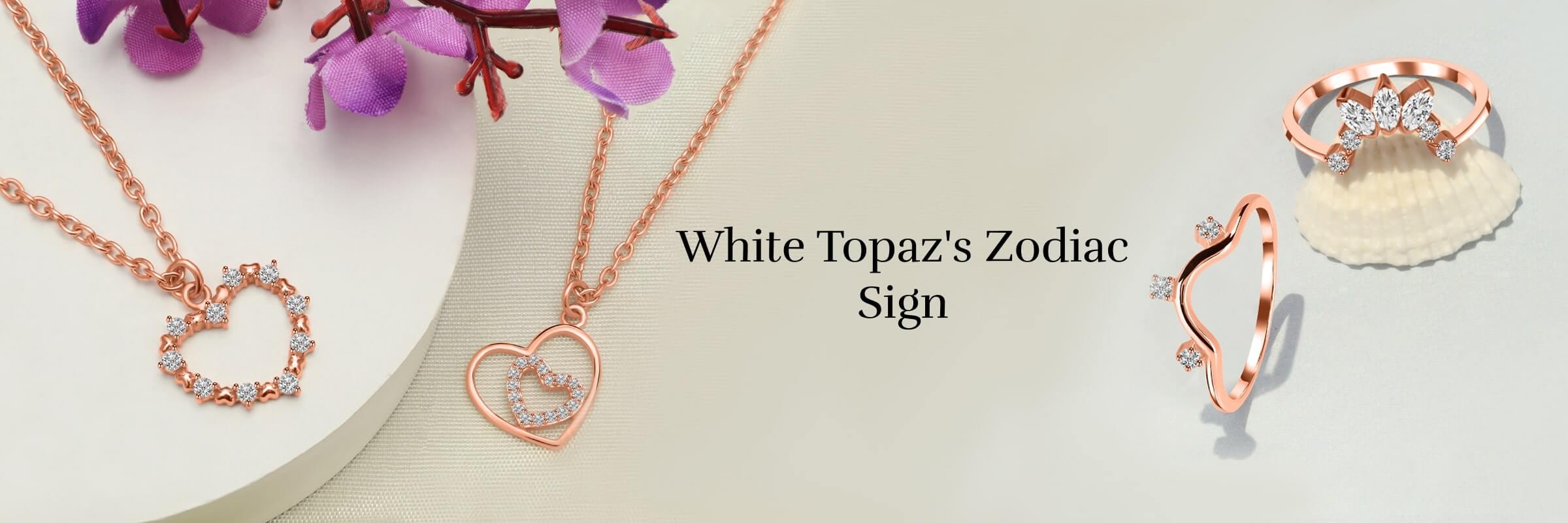 White Topaz is Associated With Which Zodiac Sign