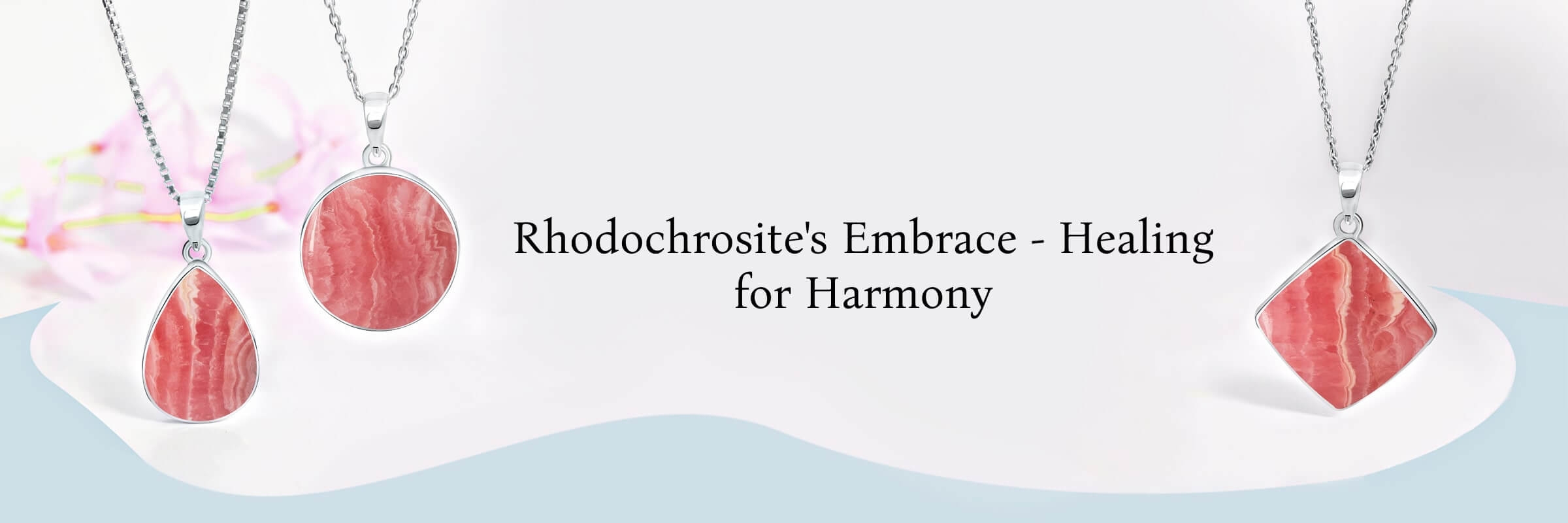 Rhodochrosite : Healing Properties