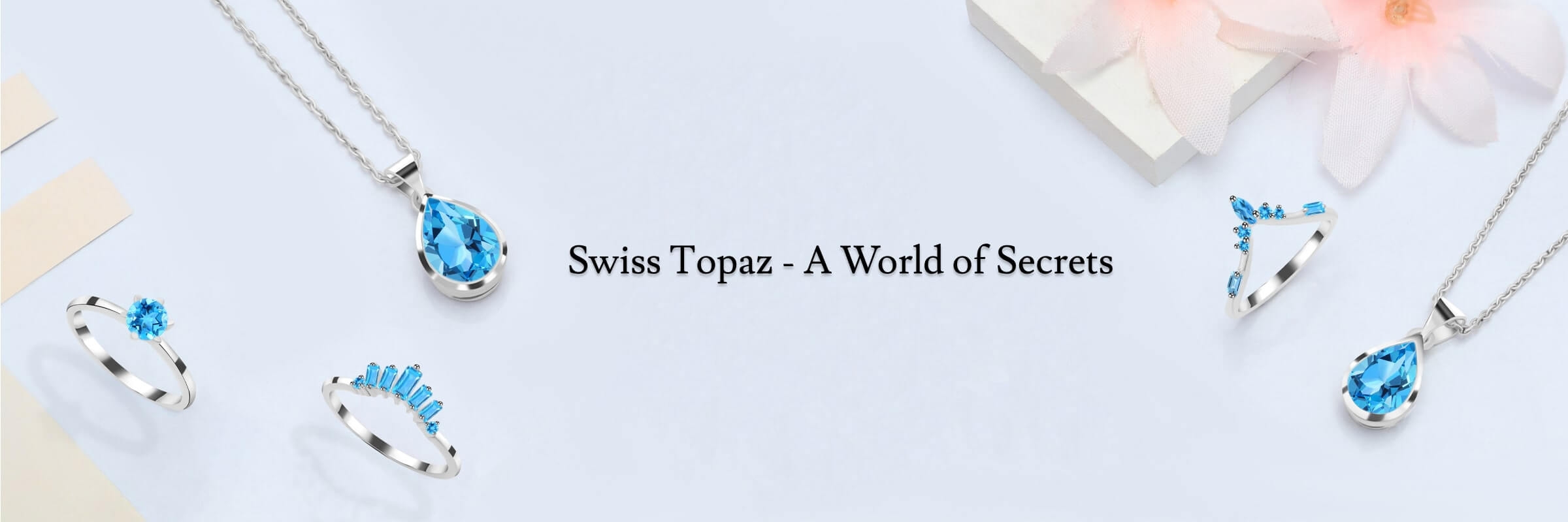 Swiss blue topaz: Facts Swiss blue topaz Facts