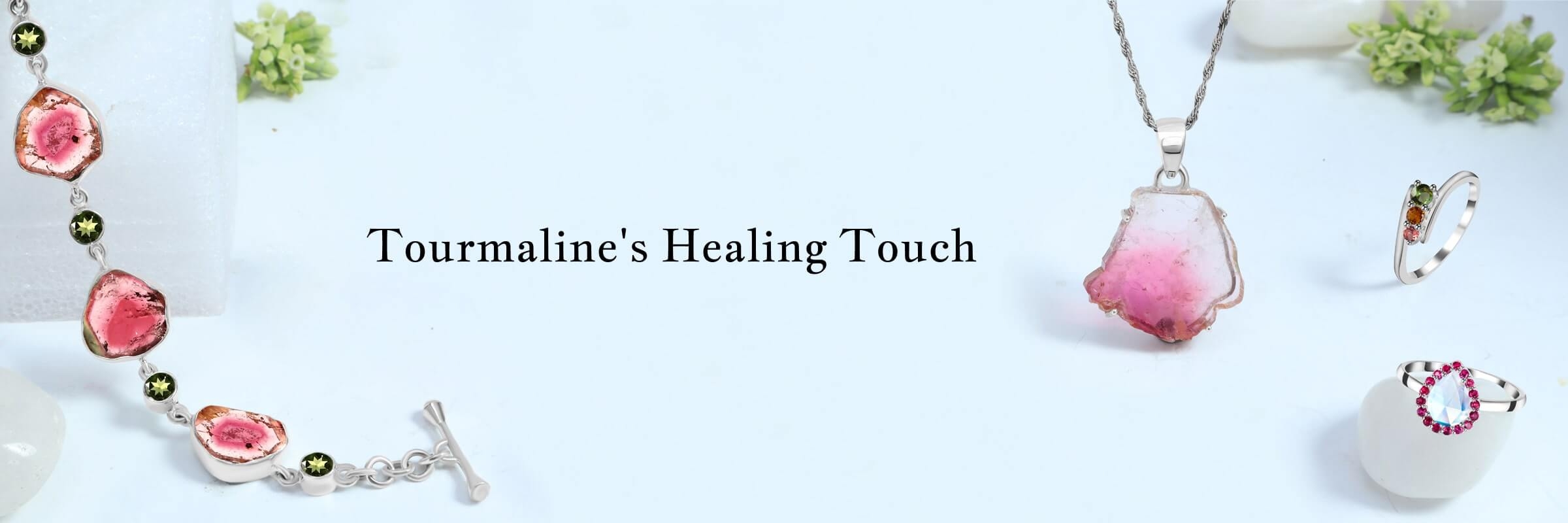 Tourmaline Physical Healing