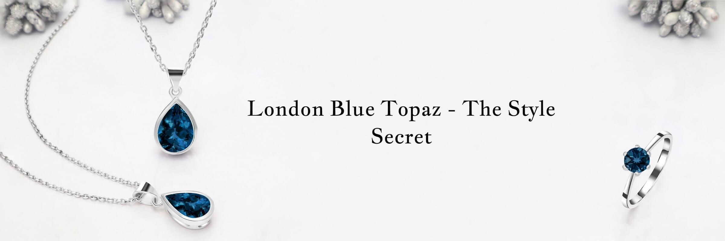 How to use London Blue Topaz How to use London Blue Topaz