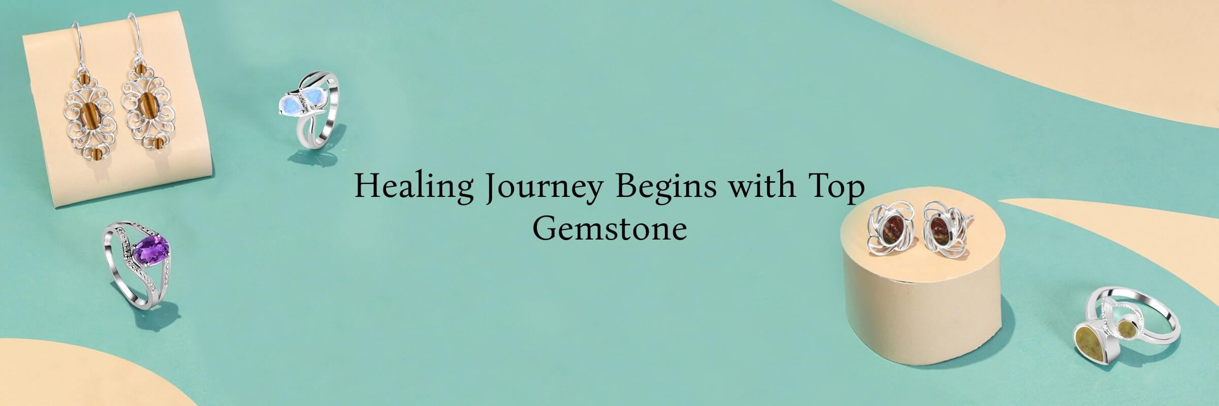 Top Gemstone To Start Your Healing Journey