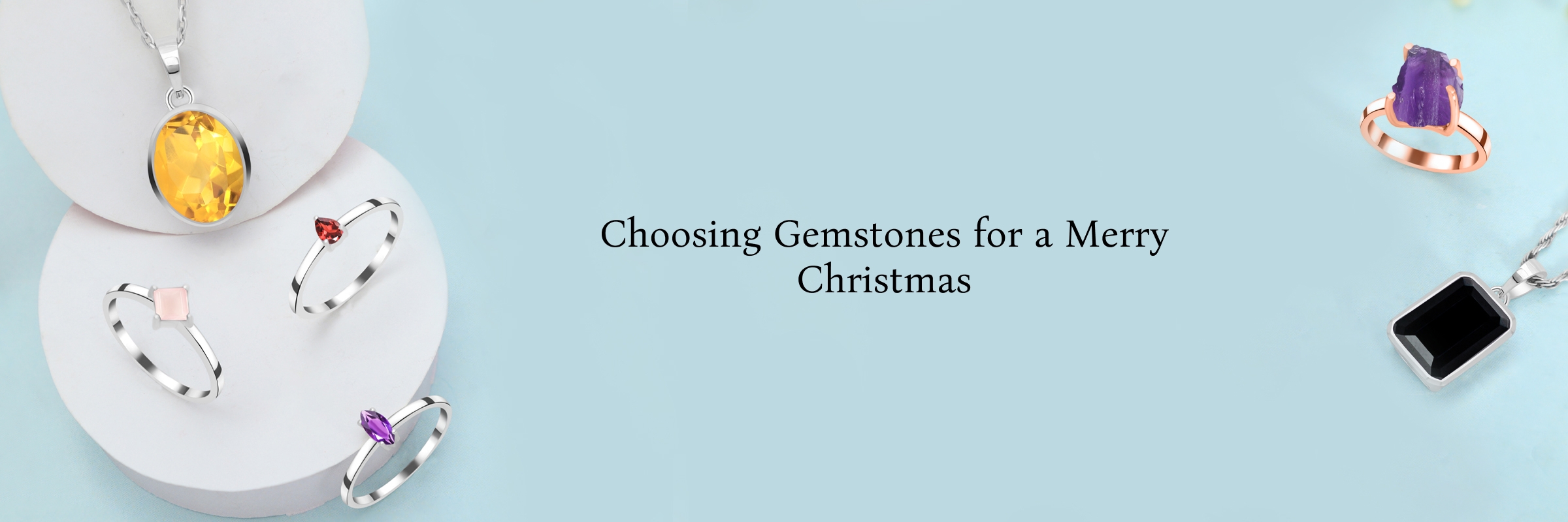 Which Gemstones would be the best for his Christmas