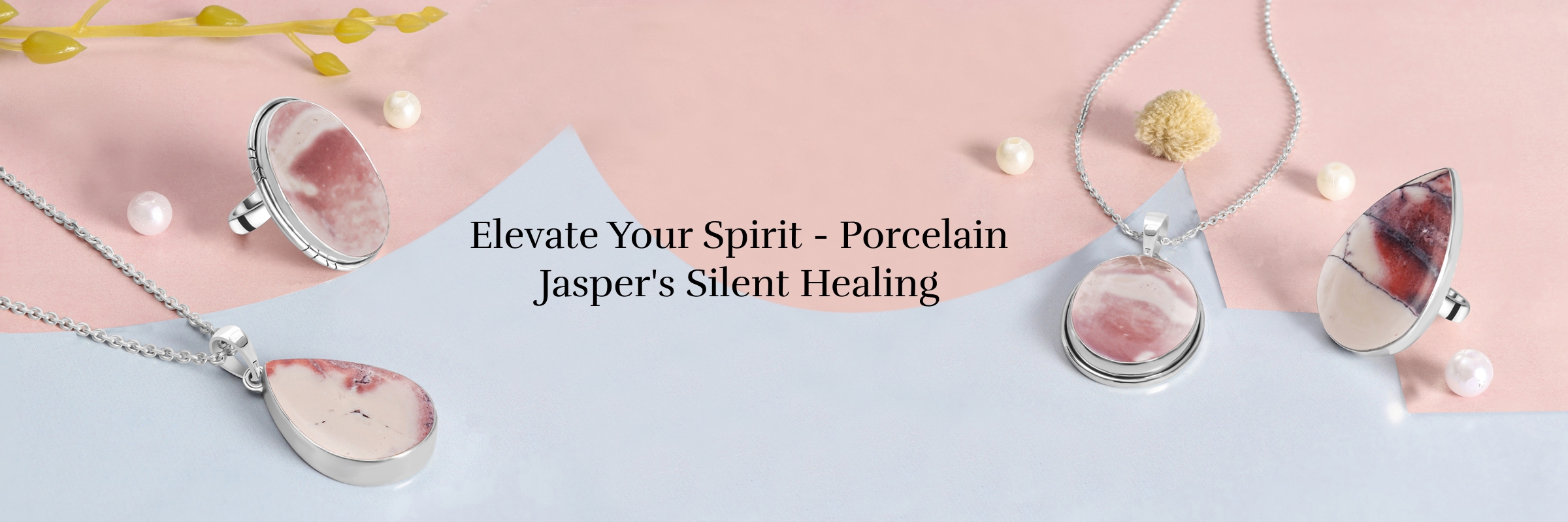 Porcelain Jasper Spiritual Healing