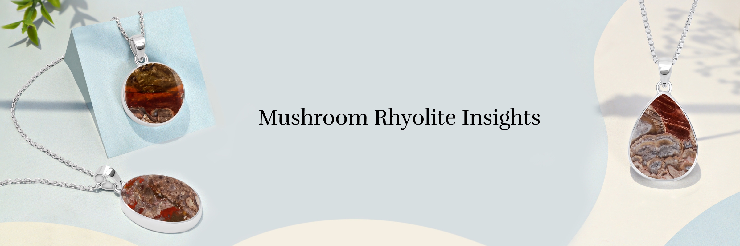 Mushroom Rhyolite Facts