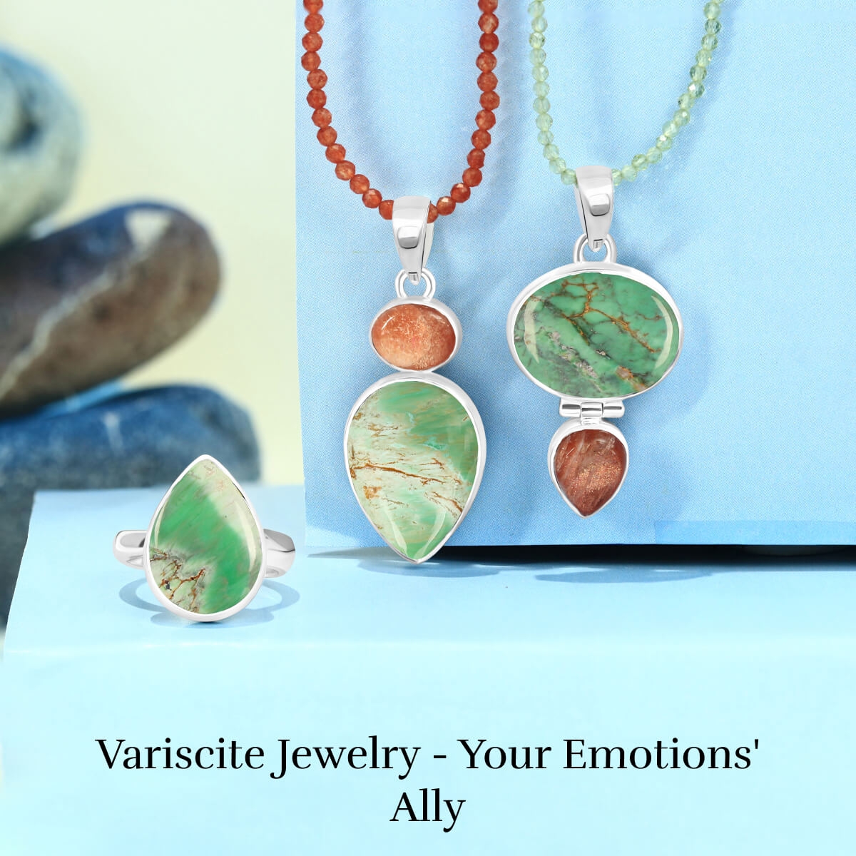 Wearing Variscite Jewelry Helps in Emotional Healing
