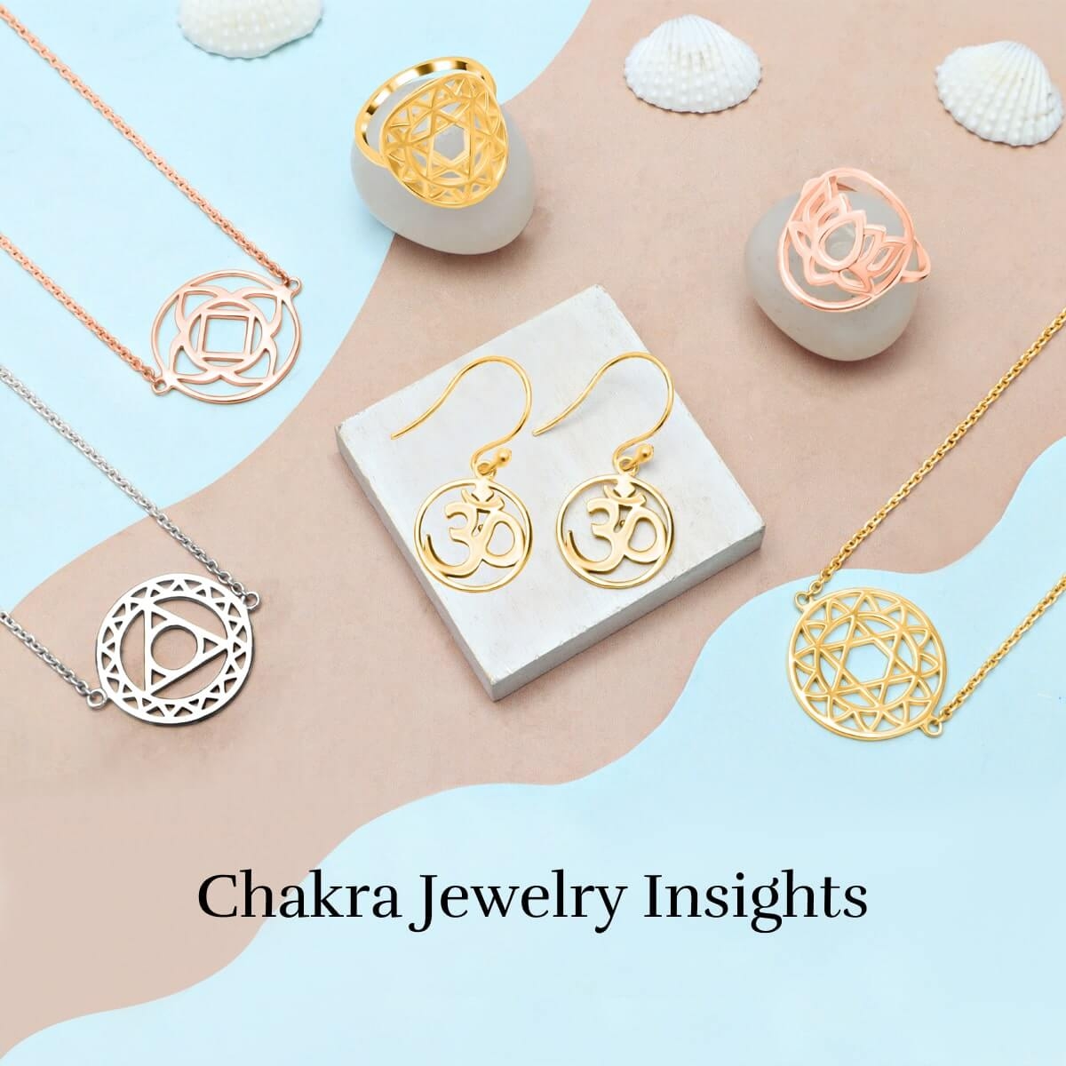 Chakra Jewelry: Colors, Healing Properties And Benefits