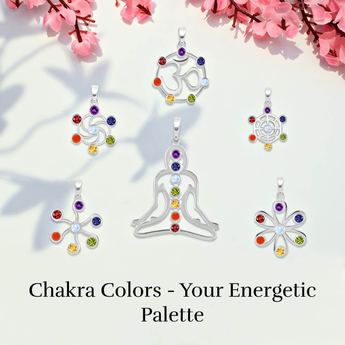 Chakra Colors and Their Meanings Chakra Colors and Their Meanings